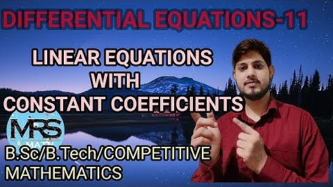 LINEAR EQUATIONS WITH CONSTANT COEFFICIENTS