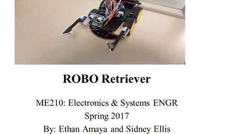 NMSU-ME210-Hardware project-Spring 2017-G03-ROBO Retriever