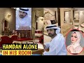 Sheikh hamdan alone in his bedroom  fazza  prince of dubai