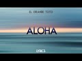 Elgrandetoto  aloha lyrics