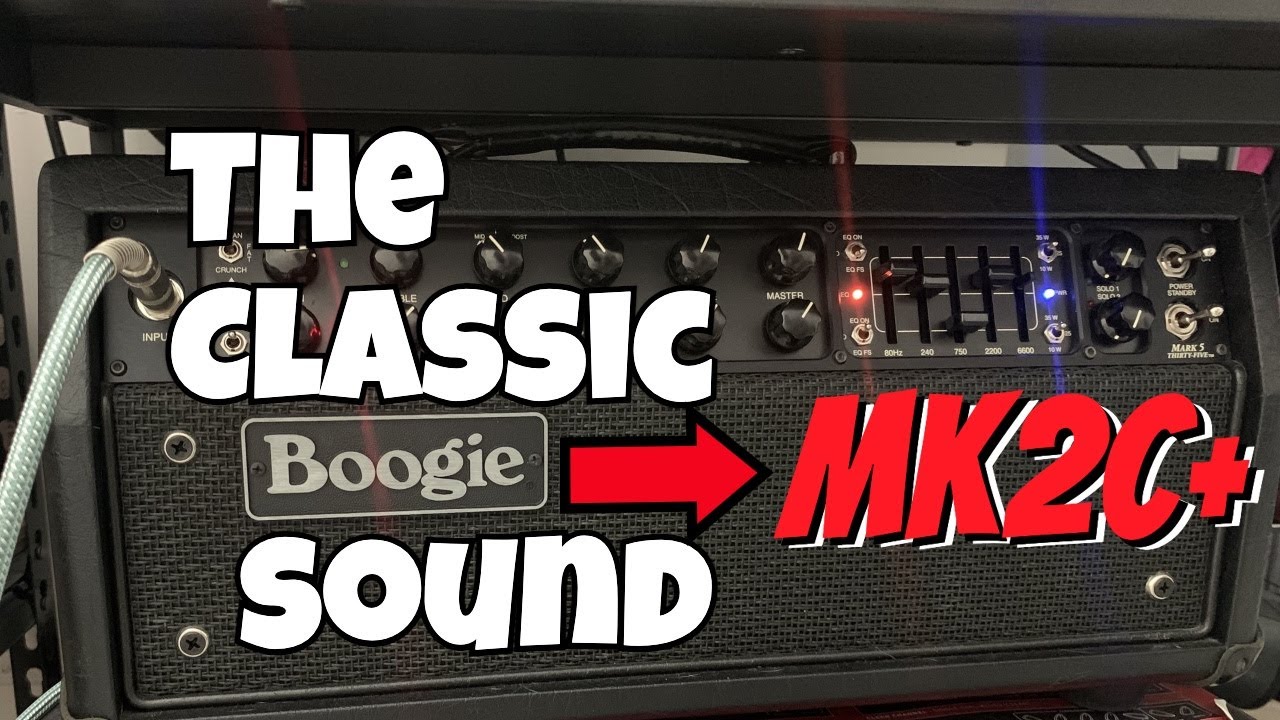 MKIIC+ Revealed: The Best Mode Ever on the Mesa Boogie Mark V:35!