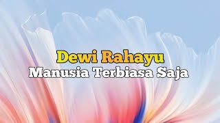 Dewi Rahayu - Manusia Terbiasa Saja