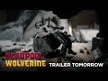 Deadpool  wolverine  trailer tomorrow