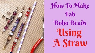 How To Make Fab Boho Beads Using A Straw