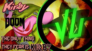 KIRBY X DOOM: The Only Thing They Fear is KIRBY