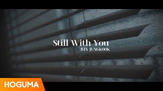 [3D Audio] 방탄소년단 정국 (BTS JUNGKOOK) 'Still With You' *이어폰 필수/Use Headphones*