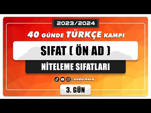 7) SIFAT (ÖN AD) - NİTELEME SIFATLARI  / DİL BİLGİSİ KAMPI / Önder Hoca