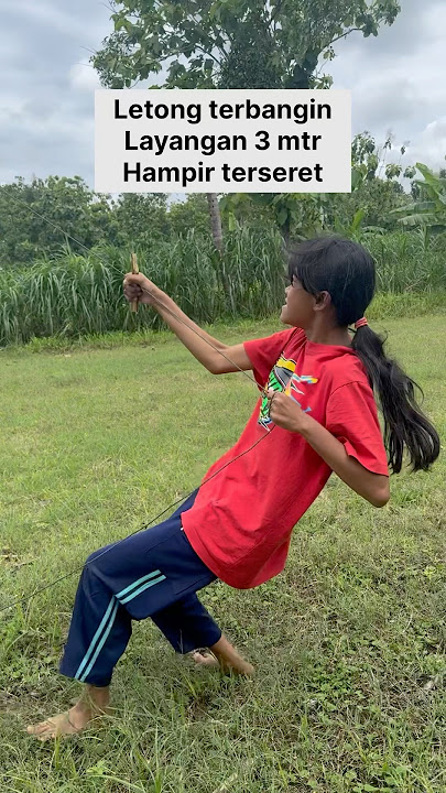 Letong experimen terbangin layangan 3 mtr tanpa di petek