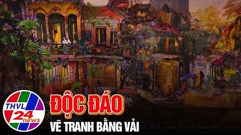 Độc đáo vẽ tranh bằng vải