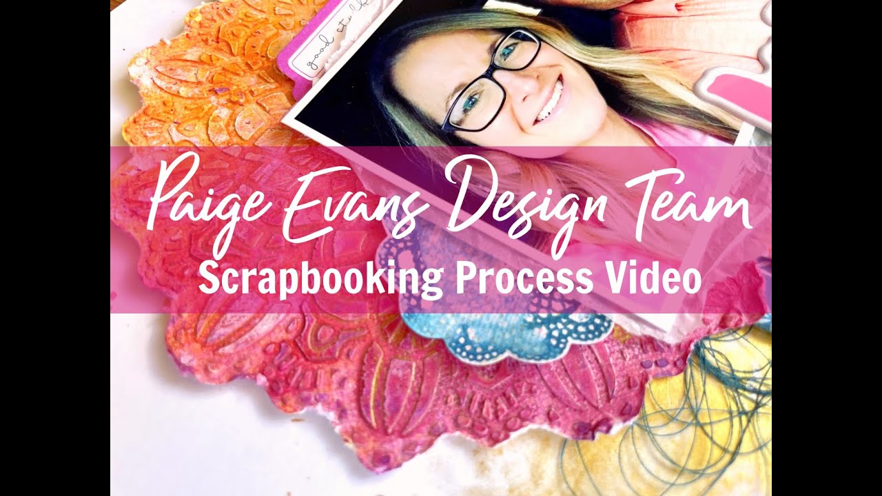 Scrapbooking Process #723 Love Our Story / Paige Evans DT