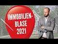 Platzt 2021 die Immobilienblase? Sind Immobilien aktuell zu teuer?