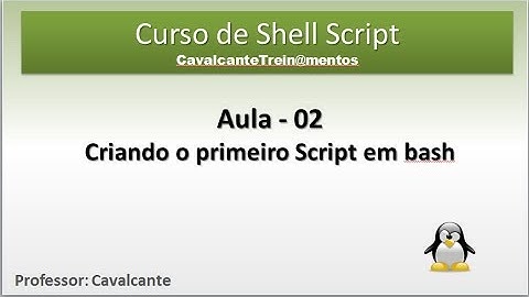 Curso Shell Script - aula02 - Primeiro Shell Script com bash