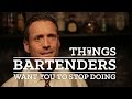 Things Bartenders Want You To Stop Doing