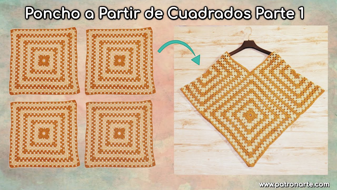 Poncho Crochet - Ganchillo Tejido con Cuadrados parte 1: Tejer los Granny Square - YouTube