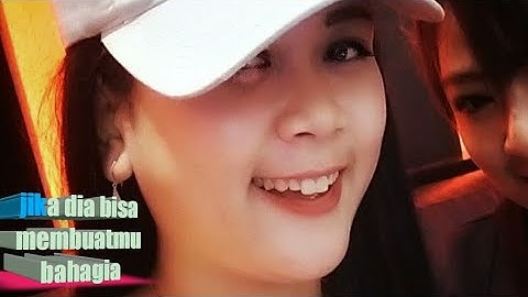 Dj slow full bas terbaru (jika dia bisa membuatmu bahagia)dj super cantik