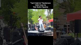 &quot;Can&#39;t Hold Us&quot; (violin cover) Tyler Butler-Figueroa Violinist | Shorts | Macklemore  #violin #fyp