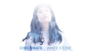 Checkmate - White stone (Official video)