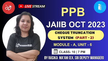 JAIIB OCT 2023 | PPB | Module A | Cheque Truncation System - Part 2 | Ambitious Baba