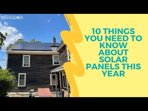 10 Things You Need To Know About Solar Panels This Year | New England Clean Energy