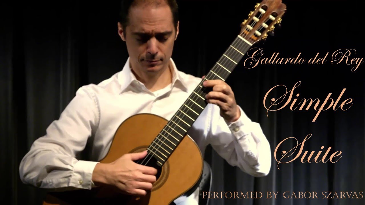 Spanish Guitar Music Gallardo del Rey Simple Suite YouTube