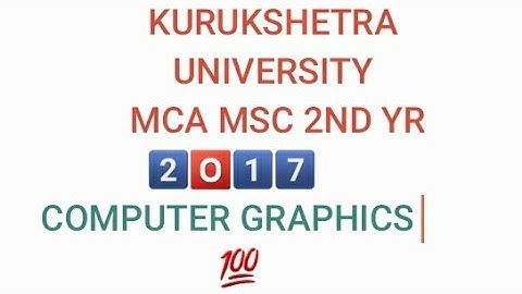 MSC MCA 2ND YR 2017  || [question paper ]#computer #GRAPHICS|computer graphics |