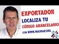 Exportador: Encuentra tu partida arancelaria con MACMAP