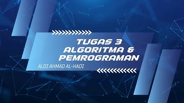 TUGAS 3 ALGORITMA & PEMROGRAMAN UNIVERSITAS TERBUKA