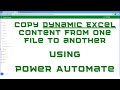 Copy dynamic microsoft excel content from one file to another using power automate