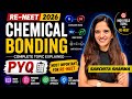 🔥 CHEMICAL BONDING & MOLECULAR STRUCTURE | Complete PYQ Session| Re NEET 2026🔥 |BY SANCHITA SHARMA