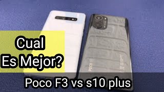 Poco F3 vs Samsung Galaxy S10 Plus Cual Es Mejor Opción a Compra