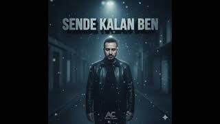 Sende Kalan Ben - Duygusal Türkçe Şarkı Ac Echo 
