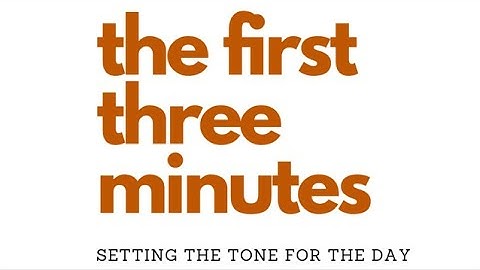 The first three minutes