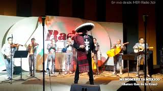 Video thumbnail of "MI NOMBRE ES MEXICO - JUAN VALENTIN (En vivo desde IMER)"