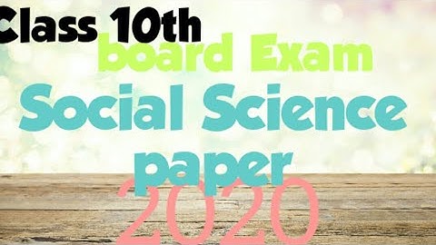 Class 10th board Exam Social Science paper 2020