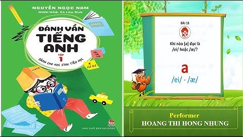 HỌC ĐÁNH VẦN TIẾNG ANH/ BÀI 18 (TẬP 1): Khi nào [a] đọc là /ei/ hoặc /æ/?/Học Tiếng Anh cực dễ dàng