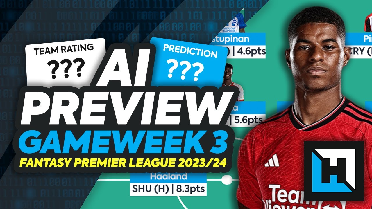 FPL GAMEWEEK 3 PREVIEW USING AI | FANTASY PREMIER LEAGUE 2023/24