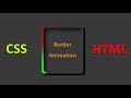 Border animation css  speed coding