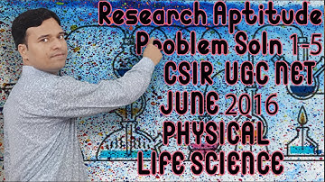 UGC-CSIR NET June 2016 |General Aptitude prob 1- 5 | Physical, Life Science @ 1/4