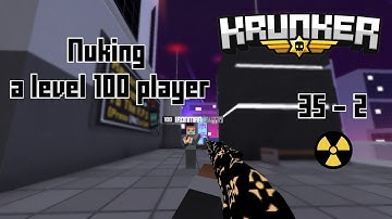 Dropped a nuke on a level 100 player | Krunker.io