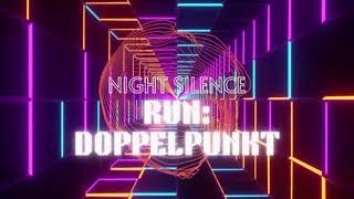 Run: - Night Silence