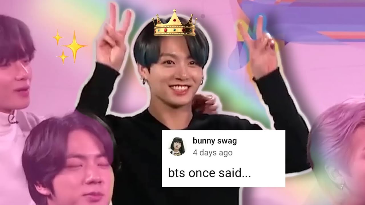 bts once said...