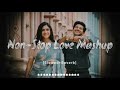 Non stop love Mashup Love song non stop mashup #lovemashup  #love