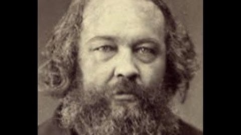 Mikhail Bakunin: Anti-Authoritarian and (Hence) Anti-Marxist Leftist