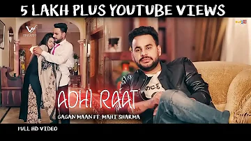 Adhi Raat || Gagan Maan FT. Mahi Sharma || Official Music Video || VS Records