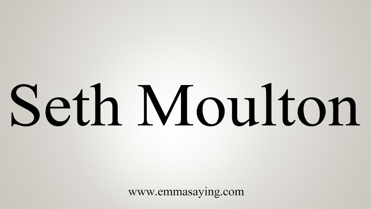 How To Pronounce Seth Moulton YouTube