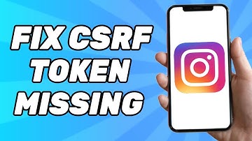 How to Fix Instagram Csrf Token Missing or Incorrect Error