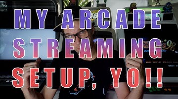 My Arcade Streaming Setup