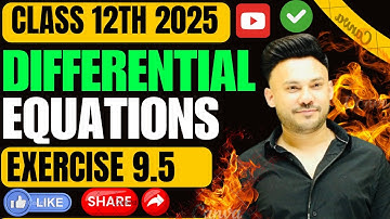 Ex 9.5  Q1 To Q18 || Differential Equation  ||  Chapter 9 Class 12 Board Exam 2025 NCERT