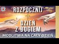 Modlitwa do pana boga rado na cay dzie  modlitwa poranna rozpocznij  dzie z bogiem