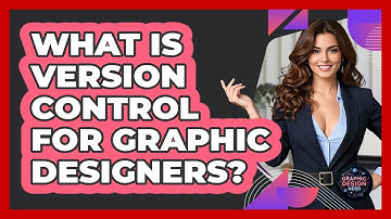 What Is Version Control For Graphic Designers? - Graphic Design Nerd